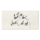Inspirierendes Leinwandbild „Wie lieb ich dich hab“ – Sign by Jwala® Original, Limited Edition, hochwertige Kunst aus Tirol, Motivation für Liebe und Nähe
