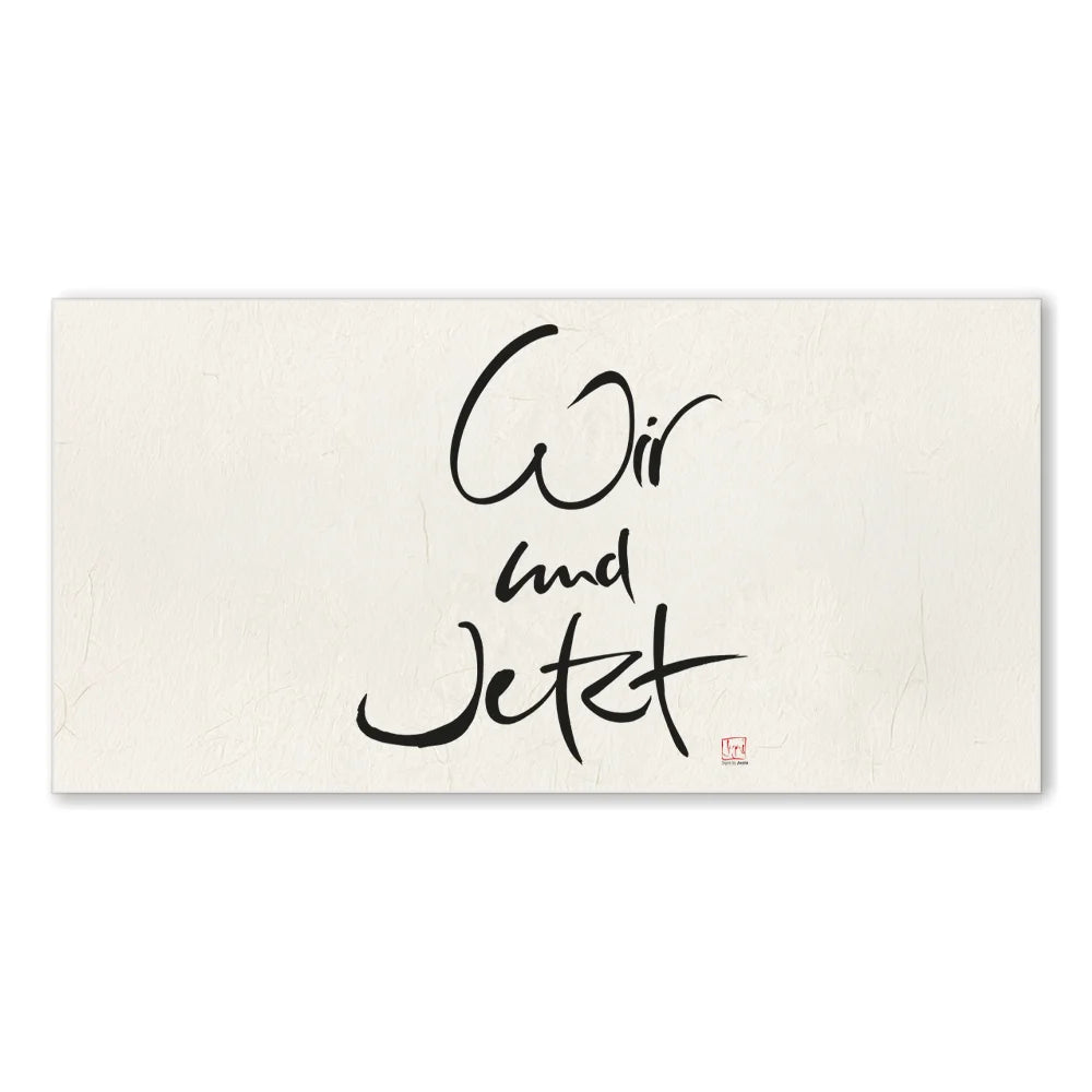 Inspirierendes Leinwandbild „Wir und Jetzt“ – Sign by Jwala® Original, Limited Edition, hochwertige Kunst aus Tirol, Motivation für bewusstes Leben und Miteinander