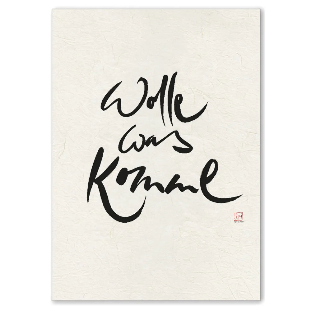 Inspirierendes Leinwandbild „Wolle was komme“ – Sign by Jwala® Original, Limited Edition, hochwertige Kunst aus Tirol, Motivation für Resilienz und Lebensfreude