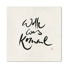 Luxus Leinwanddruck „Wolle was komme“ – Sign by Jwala®, exklusive Deko, liebevoll gefertigt, Einzelstück aus Tirol, Premium-Kunst für innere Stärke